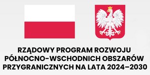 Rządowy Program Rozwoju Północno-Wschodnich Obszarów Przygranicznych